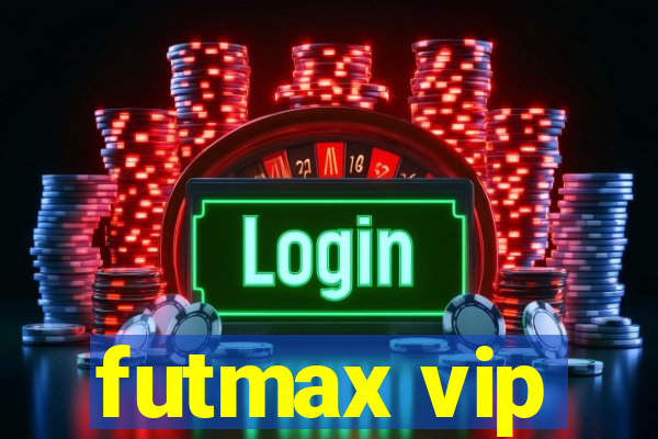 futmax vip